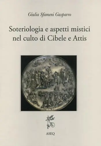 Saldi Soteriologia e aspetti mistici nel culto di Cibele e Attis