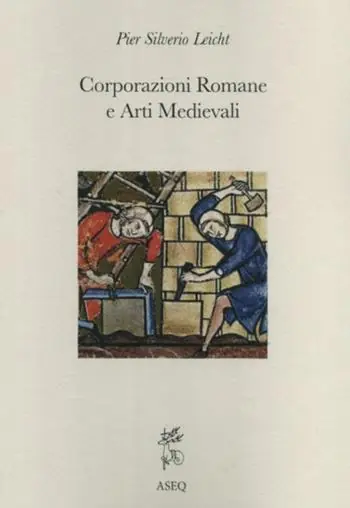 Corporazioni romane e arti medievali Ultime Pezzi