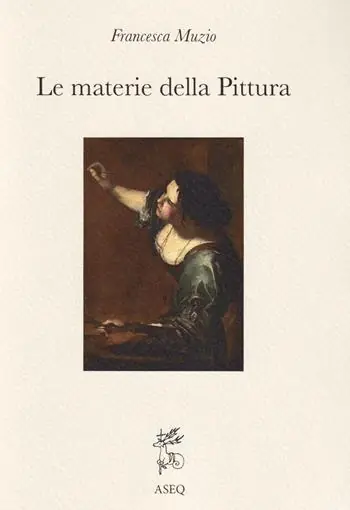 Le materie della pittura. Glossario dei termini dall‘antichità al XVI secolo Affare