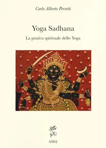 Compra Oggi Stesso Yoga Sadhana. La pratica spirituale dello yoga