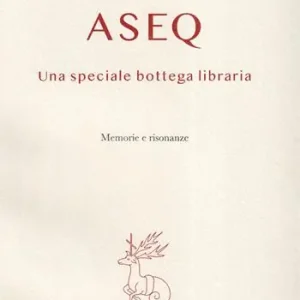 Aseq. Una speciale bottega libraria Di Tendenza