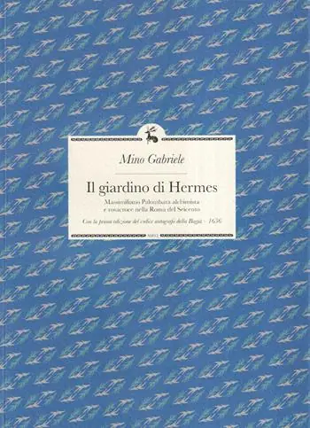 Il giardino di Hermes. Massimiliano Palombara alchimista e rosacroce nella Roma del Seicento Miglior Prezzo