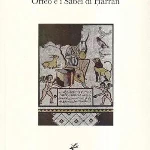Spedito Oggi Orfeo e i Sabei di Harran