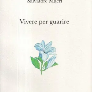 Affare Vivere per guarire. Ediz. illustrata