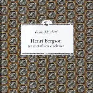 Henri Bergson. Tra metafisica e scienza Più Venduto