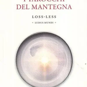 Compra Oggi Stesso I tarocchi del Mantegna. Loss-Less. Ludus Mundi