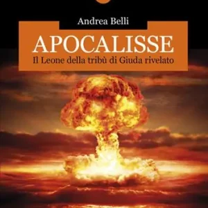 Ultimissimo Modello Apocalisse. Il Leone della tribù di Giuda rivelato