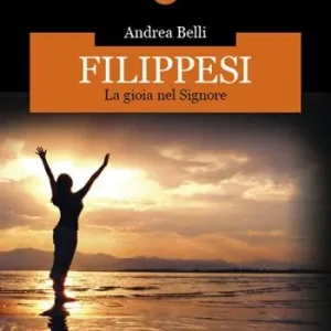 Filippesi. La gioia nel Signore Prezzo Scontato