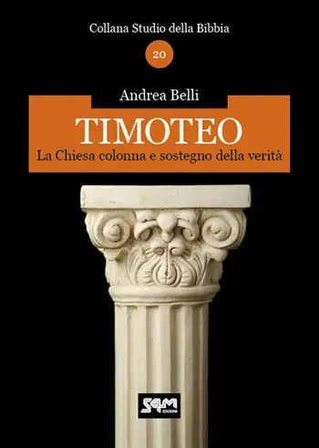 Timoteo. La Chiesa colonna e sostegno della verità Prezzo Scontato
