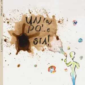 Un(a) Pò... e sia! Compra Oggi Stesso