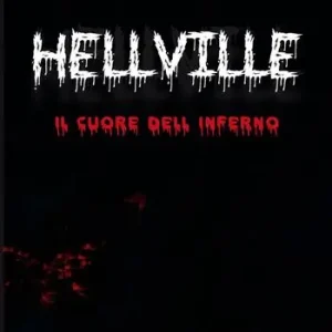 Hellville. Il cuore dell‘inferno Di Tendenza