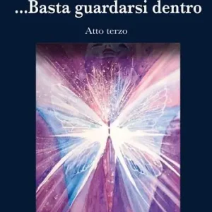 Sconto ... Basta guardarsi dentro. Atto terzo