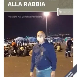 Dalla passione alla rabbia. Viaggio di un poliziotto dentro uno Stato in declino Offerta Speciale