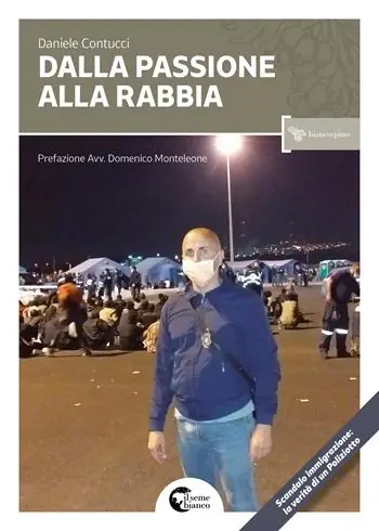 Dalla passione alla rabbia. Viaggio di un poliziotto dentro uno Stato in declino Offerta Speciale