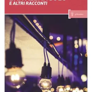 Bar all‘angolo e altri racconti Prezzo Ridotto