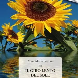 Il giro lento del sole. Una storia d‘amore Offerta