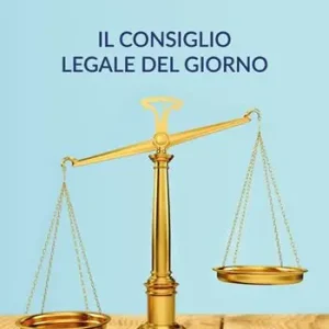 Non Perdere Il consiglio legale del giorno