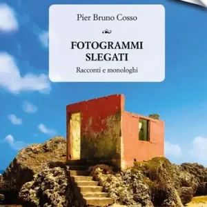 Occasione Fotogrammi slegati. Racconti e monologhi