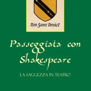 Passeggiata con Shakespeare. La saggezza in teatro. Testo inglese a fronte. Ediz. bilingue Offerta
