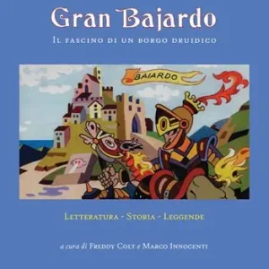 Professionale Gran Bajardo. Il fascino di un borgo druidico