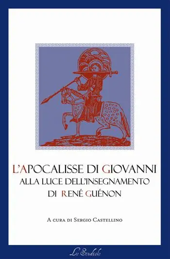 Super Prezzo L‘Apocalisse di Giovanni alla luce dell‘insegnamento di René Guénon