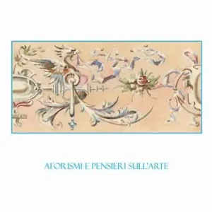 Ars est celare artem. Aforismi e pensieri sull‘arte Compra Online