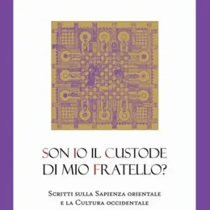 Son io il custode di mio fratello? Scritti sulla sapienza orientale e la cultura occidentale Offerta Speciale