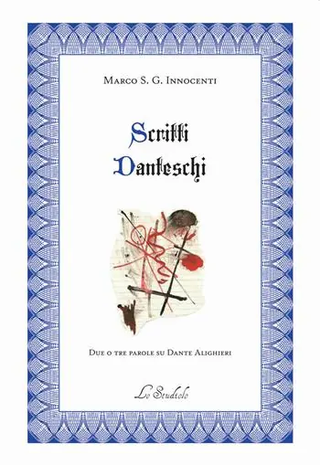 Scritti danteschi. Due o tre parole su Dante Alighieri Prezzo Di Fabbrica