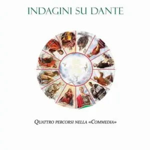 Indagini su Dante. Quattro percorsi nella «Commedia» Bestseller
