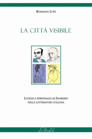 Più Venduto La città visibile. Luoghi e personaggi di Sanremo nella letteratura italiana