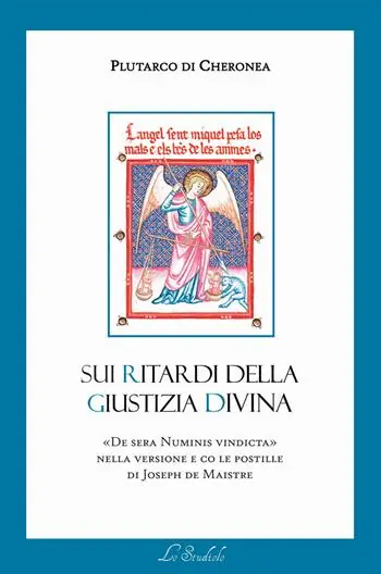 Super Prezzo Sui ritardi della Giustizia divina. De sera numinis vindicta
