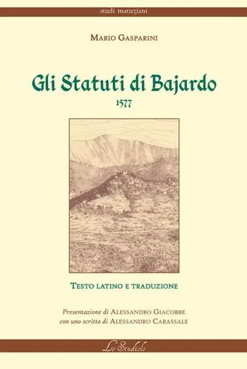 Gli Statuti di Bajardo. 1577. Ediz. bilingue Compra Oggi Stesso