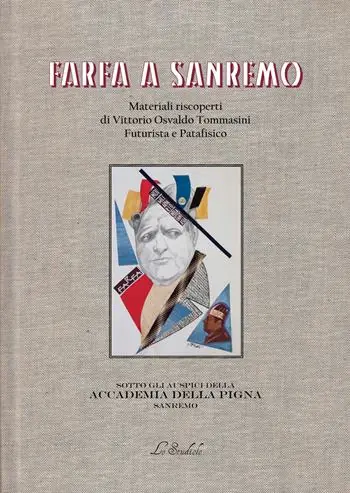 Saldi Farfa a Sanremo. Materiali riscoperti di Vittorio Osvaldo Tommasini, futurista e patafisico