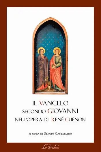 Prezzo Ridotto Il Vangelo secondo Giovanni nell‘opera di René Guénon. Il lessico della tradizione e della modernità