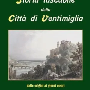 Subito Disponibile Storia tascabile della città di Ventimiglia dalle origini ai giorni nostri