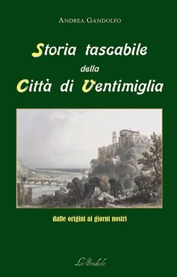 Subito Disponibile Storia tascabile della città di Ventimiglia dalle origini ai giorni nostri