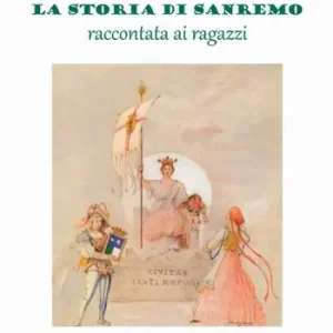 La storia di Sanremo raccontata ai ragazzi Nuovo Arrivo