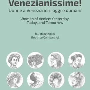 Venezianissime. Donne a Venezia ieri, oggi e domani Di Tendenza