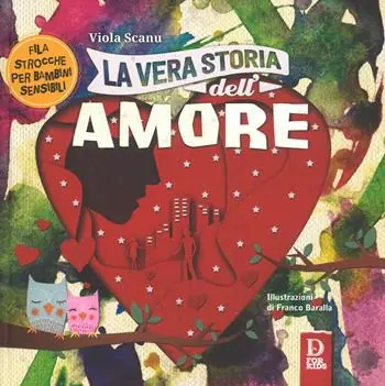 La vera storia dell‘amore. Ediz. a colori Promo Stagionale