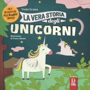 Saldi La vera storia degli unicorni. Ediz. a colori