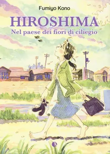 Hiroshima. Nel paese dei fiori di ciliegio Offerta