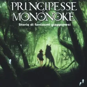 Principesse e Mononoke. Storie di fantasmi giapponesi Soddisfatti O Rimborsati