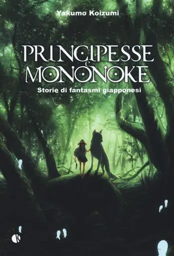 Principesse e Mononoke. Storie di fantasmi giapponesi Soddisfatti O Rimborsati