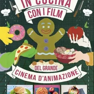 Occasione In cucina con i film del grande cinema d‘animazione