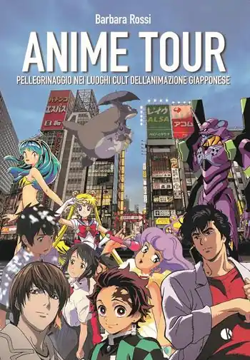 Ultimissimo Modello Anime tour. Pellegrinaggio nei luoghi cult dell’animazione giapponese