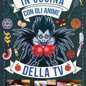 Acquista Ora In cucina con gli anime della tv