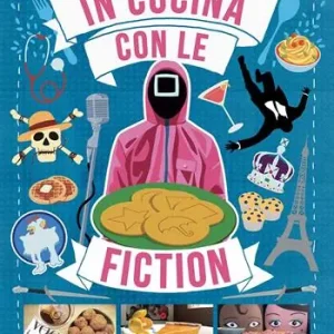 In cucina con le fiction Miglior Prezzo