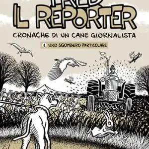 Ultima Occasione Fred il reporter. Cronache di un cane giornalista. Vol. 1 Uno sgombero particolare