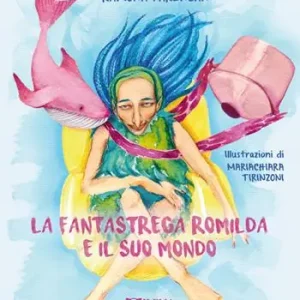 Super Prezzo La fantastrega Romilda e il suo mondo. Nuova ediz.