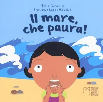 Il mare, che paura! Ediz. a colori Economico